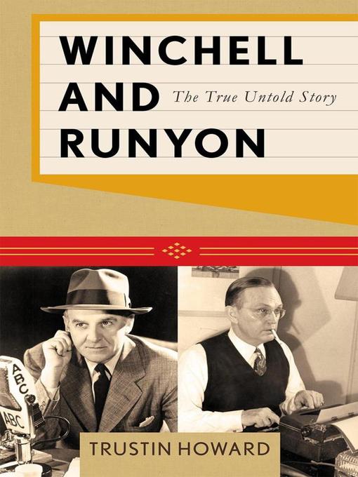 Title details for Winchell and Runyon by Trustin Howard - Available